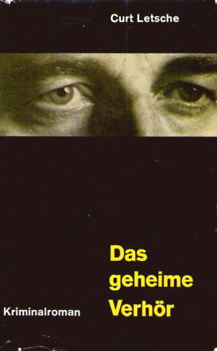 Curt Letsche - Das geheime Verh�r