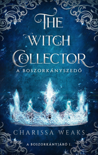 The Witch Collector - A Boszorknyszed