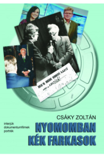 Cs�ky Zolt�n - Nyomomban k�k farkasok