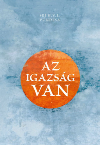 Sr H. V. L. Pndzsa - Az igazsg VAN