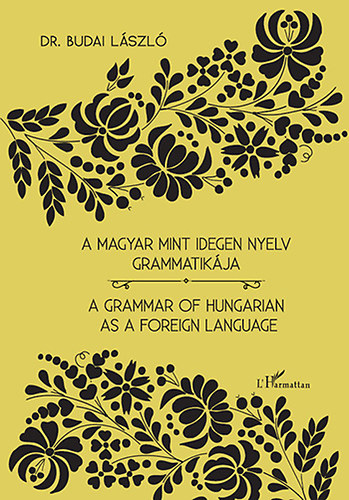 A magyar mint idegen nyelv grammatik�ja