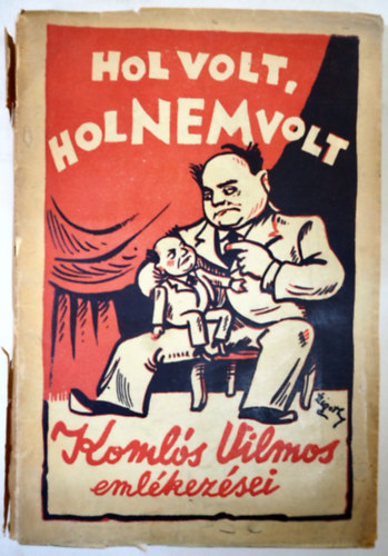 Komls Vilmos - Hol volt, hol nem volt (1940)