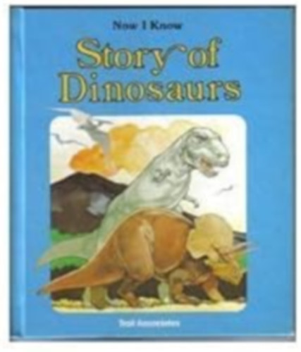 David Eastman - Now I Know - Story of Dinosaurs