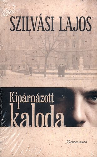 Szilvsi Lajos - Kiprnzott kaloda
