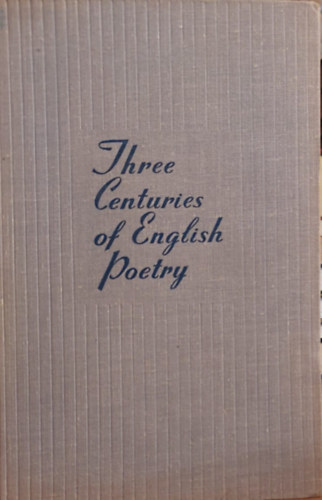 Diakonova - Three Centuries of English Poetry (Az angol kötlészet három évszázada - angol nyelbű)