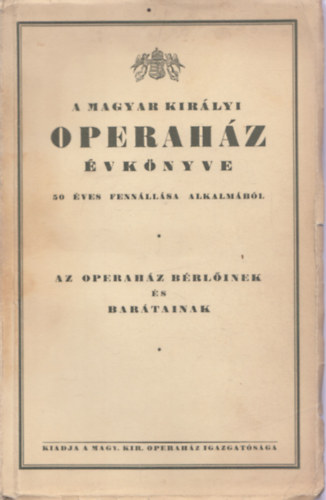 A Magyar Kirlyi Operahz vknyve 50 ves fennllsa alkalmbl