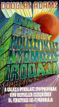 Douglas Adams - Dirk Gently holisztikus nyomozirodja