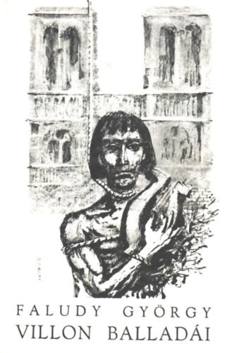Faludy Gyrgy - Villon balladi