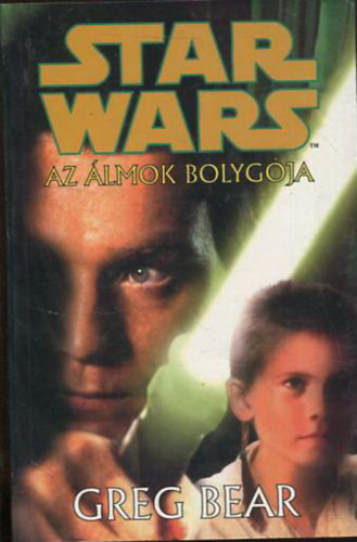 Greg Bear - Star Wars: Az lmok bolygja