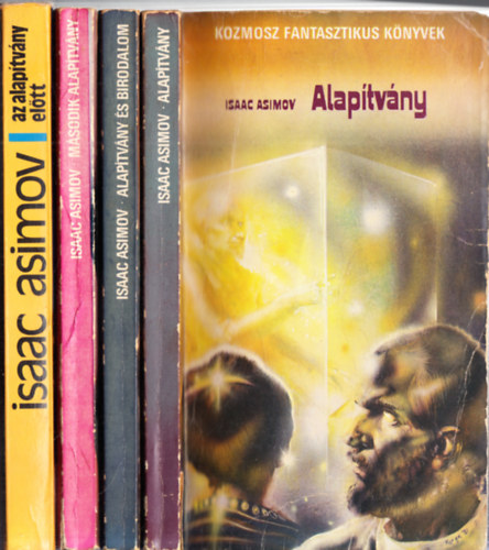 Isaac Asimov - Alaptvny + Alaptvny s Birodalom + Msodik alaptvny +  Az alaptvny eltt