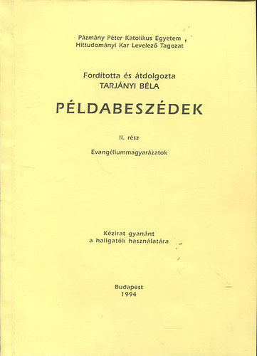 Pldabeszdek II. rsz - Evangliummagyarzatok