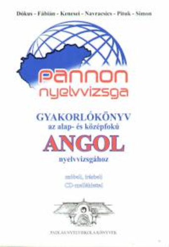 Pannon nyelvvizsga - Gyakorlknyv az alap- s kzpfok angol nyelvvizsghoz