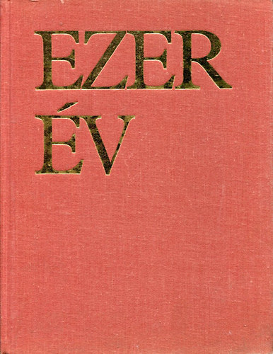 Ezer v - Arckpek a magyar trtnelembl