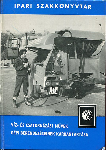 V�z- �s csatorn�z�si m�vek g�pi berendez�seinek karbantart�sa