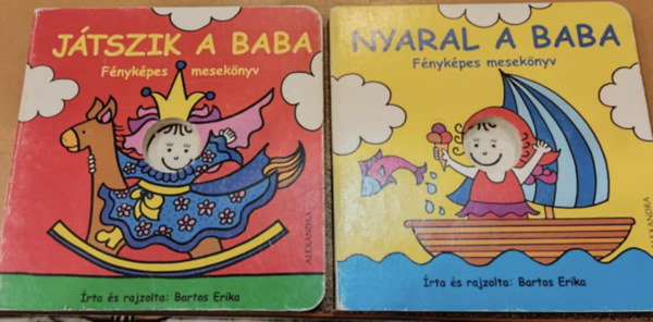 Bartos Erika - 2 db Bartos Erika lapoz: Jtszik a baba + Nyaral a baba (Fnykpes meseknyv)