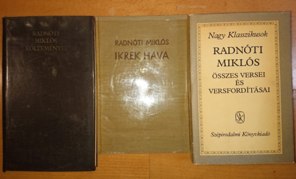 3 ktet Radnti Miklstl: Ikrek hava, Radnti Mikls sszes verse s mfordtsa, Radnti Mikls kltemnyei