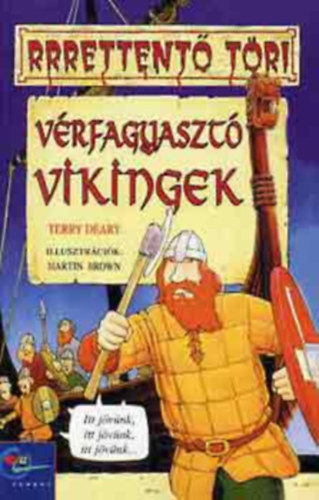 Terry Deary - Vrfagyaszt vikingek (rrrettent tri)