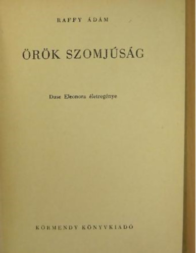 rk szomjsg (Duse Eleonora letregnye)