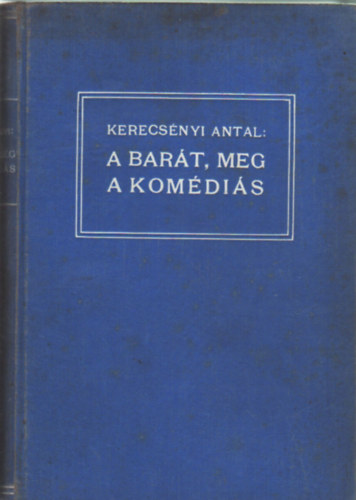 Kerecsnyi Antal - A bart, meg a komdis