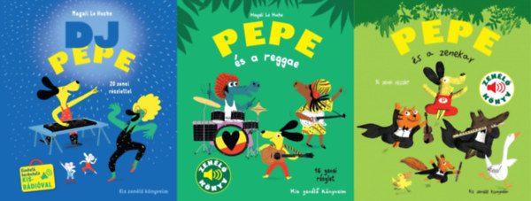 3 db a Pepe Kis zen�l� k�nyveim sorozatb�l: DJ Pepe 20 zenei r�szlettel, kivehet�, hordozhat� kis r�di�val + Pepe �s a reggae + Pepe �s a zenekar