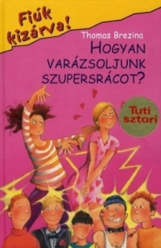 Hogyan var�zsoljunk szupersr�cot? (Fi�k kiz�rva!)