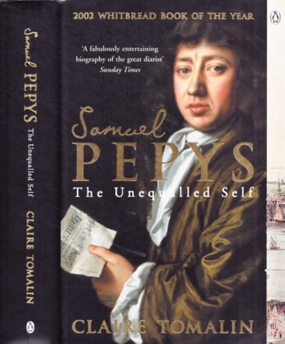 Claire Tomalin - Samuel Pepys: The Unequalled Self