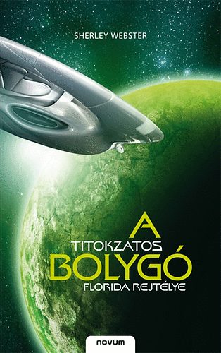 A titokzatos bolyg� - Florida rejt�lye