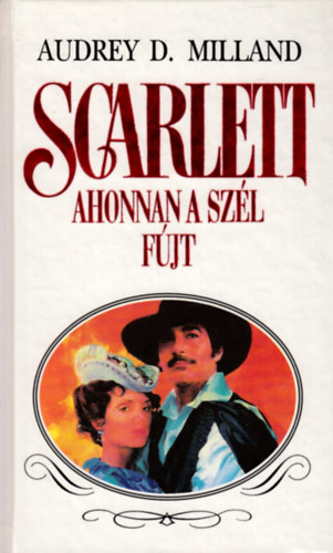 Scarlett - Ahonnan a szl fjt