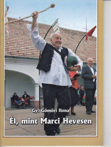 l, mint Marci Hevesen (A szlshasonlat rtelmezseinek trtneti httere s folklorisztikus hagyomnyai Heves vrosban)