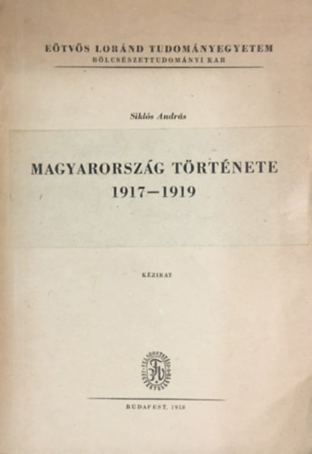 Magyarorszg trtnete 1917-1919