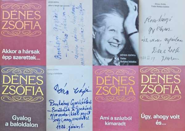 5 db Dnes Zsfia ktet: Taln Hellsz kldtt + Gyalog a baloldalon + gy, ahogy volt s... + Ami a szzbl kimaradt + Akkor a hrsak pp szerettek... (Dediklt!)