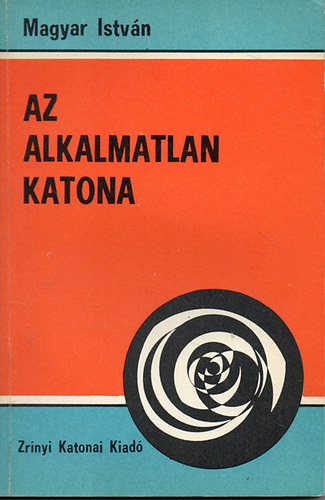 Az alkalmatlan katona (Alkalmassg,bntethetsg,elmebetegsg)