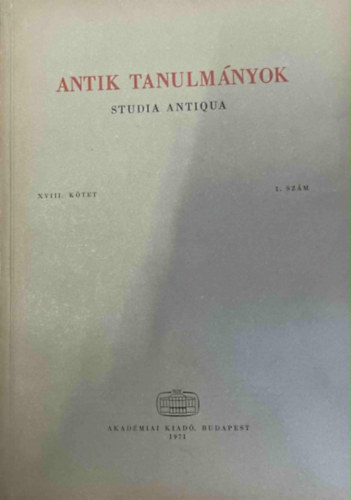Moravcsik Gyula (szerk.) - Antik tanulmányok-Studia antiqua XVIII. kötet 1. szám