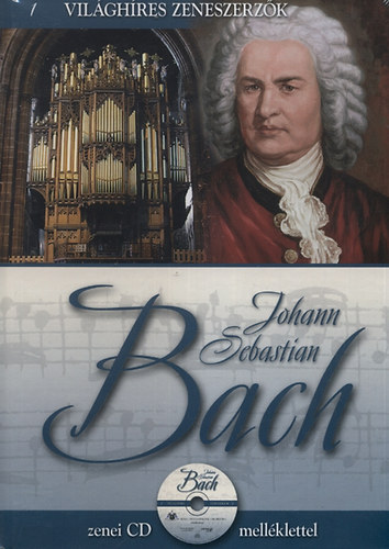 Johann Sebastian Bach - Vilghres zeneszerzk 1.