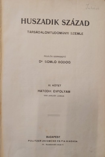 Dr. Soml Bdog - huszadik szzad - Trsadalomtudomnyi szemle  XI. ktet hatodik vfolyam 1905 janur-jnius