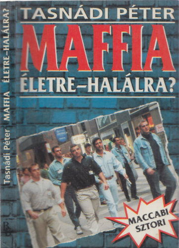 Tasndi Pter - Maffia letre-hallra?