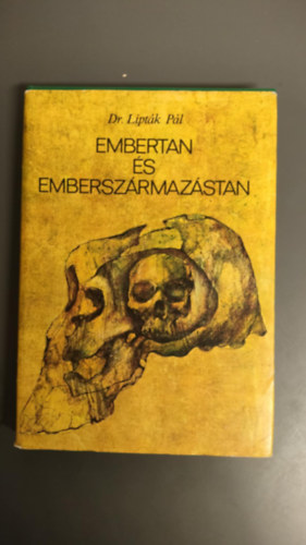 Embertan s emberszrmazstan - AZ EMBERTAN TRGYA, FELOSZTSA / A KVANTITATIV S KVALITATIV EMBERTANI JELLEGEK VARICII / ONTOGNAI. A NEMEK KZTI KLNBSG. TESTALKAT