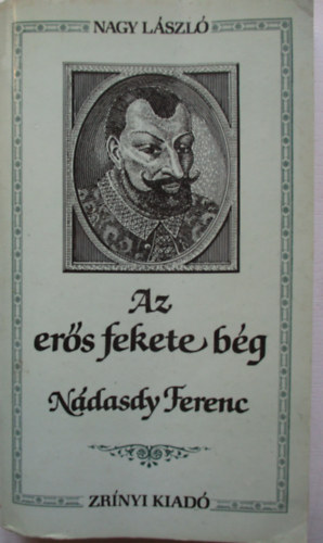 Az ers fekete bg, Ndasdy Ferenc