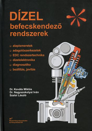 dr. Kovts Mikls; Nagyszokolyai Ivn - Dzel befecskendez rendszerek