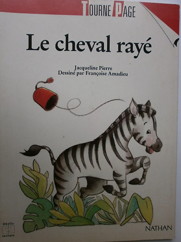 Jacqueline Pierre - Le cheval rayé - francia nyelven