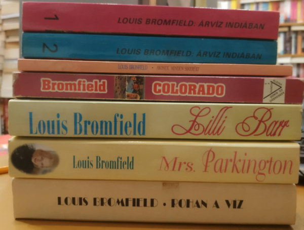 7 db Louis Bromfield: Mrs. Parkington; Lilli Barr; Rohan a vz; Colorado; rvz Indiban I-II.; Akinek minden sikerlt