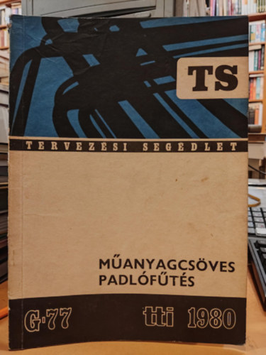 M�anyagcs�ves padl�f�t�s tervez�si seg�dlet G-77 tti 1980