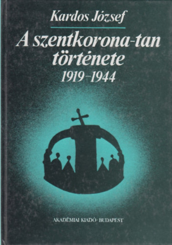 A szentkorona-tan trtnete 1919-1944