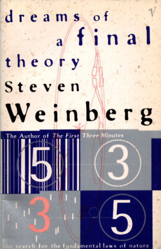 Steven Weinberg - Dreams of a Final Theory