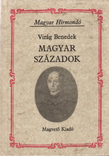 Magyar sz�zadok (Magyar H�rmond�)
