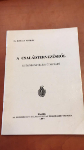 Dr. Kov�cs Andr�s - A csal�dtervez�sr�l