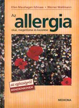 Maushagen-Schnaas-Waldmann - Az allergia okai, megelzse s kezelse