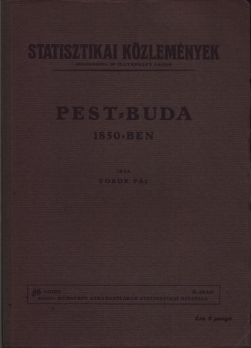 Pest-Buda 1850-ben (Statisztikai kzlemnyek 80. ktet, 4. szm)