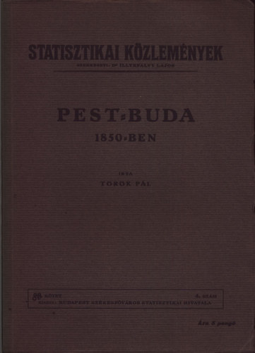 Pest-Buda 1850-ben (Statisztikai kzlemnyek 80. ktet, 4. szm)