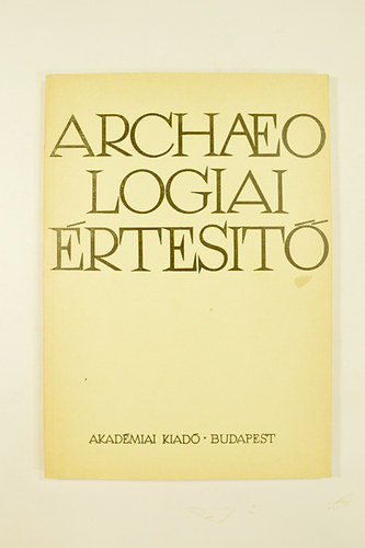 Flep Ferenc  (szerk.) - Archaeologiai rtest 1986. 1-2. szm .113. ktet.